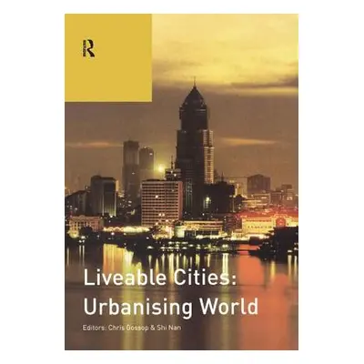 "Liveable Cities: Urbanising World" - "" ("Gossop Chris")(Paperback)