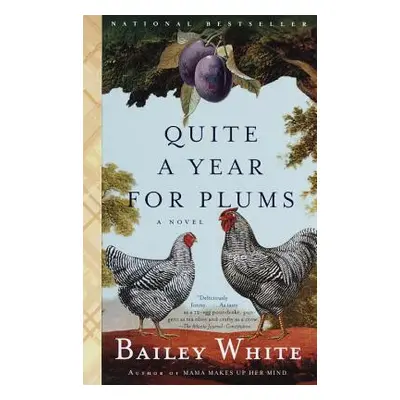 "Quite a Year for Plums" - "" ("White Bailey")(Paperback)