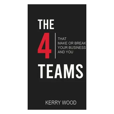 "The 4 Teams" - "" ("Wood Kerry")(Paperback)