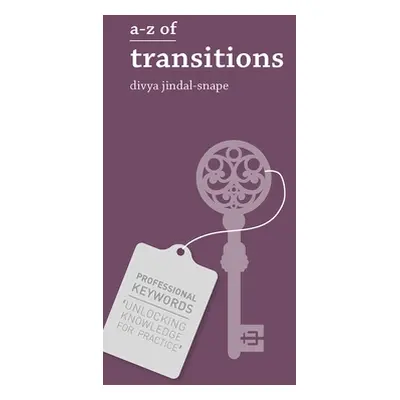 "A-Z of Transitions" - "" ("Snape Divya Jindal")(Paperback)