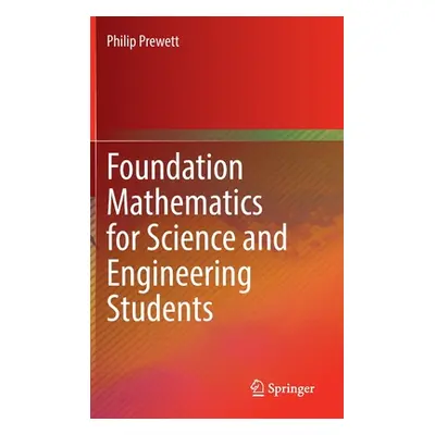 "Foundation Mathematics for Science and Engineering Students" - "" ("Prewett Philip")(Pevná vazb