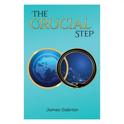 "The Crucial Step" - "" ("Gabrian James")(Paperback)