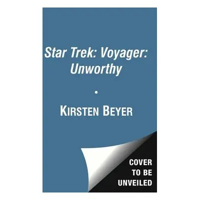 "Star Trek: Voyager: Unworthy" - "" ("Beyer Kirsten")(Paperback)