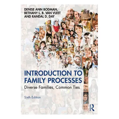 "Introduction to Family Processes: Diverse Families, Common Ties" - "" ("Bodman Denise Ann")(Pap