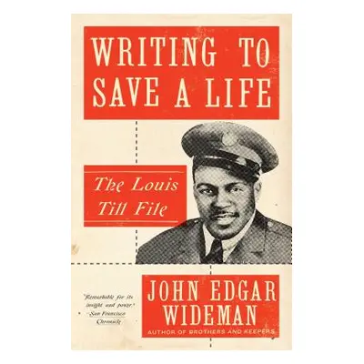 "Writing to Save a Life: The Louis Till File" - "" ("Wideman John Edgar")(Paperback)