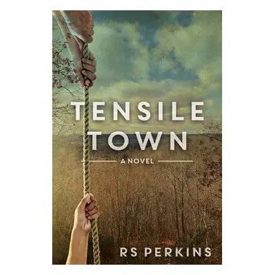 "Tensile Town" - "" ("Perkins R. S.")(Paperback)