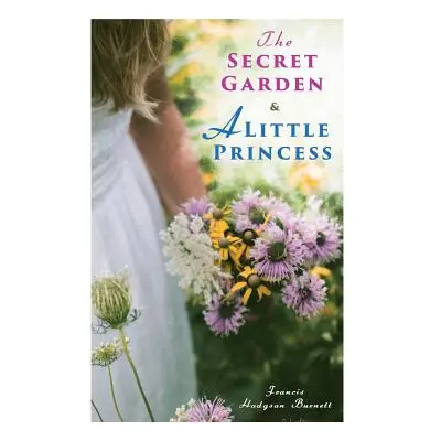 "The Secret Garden & A Little Princess" - "" ("Burnett Francis Hodgson")(Paperback)