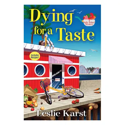 "Dying For A Taste" - "A Sally Solari Mystery" ("Karst Leslie")(Pevná vazba)