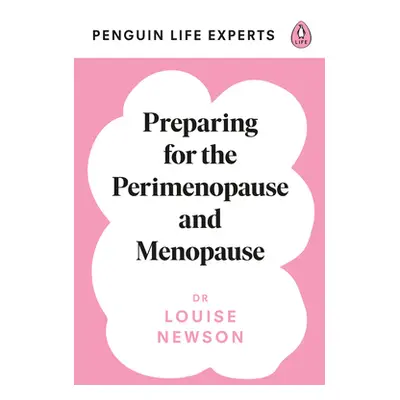 "Preparing for the Perimenopause and Menopause" - "No. 1 Sunday Times Bestseller" ("Newson Dr Lo