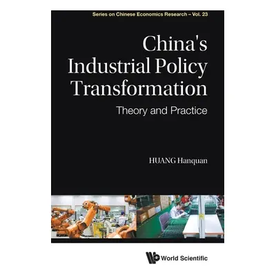 "China's Industrial Policy Transformation: Theory and Practice" - "" ("Huang Hanquan")(Pevná vaz