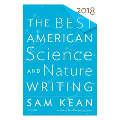 "The Best American Science and Nature Writing 2018" - "" ("Kean Sam")(Paperback)