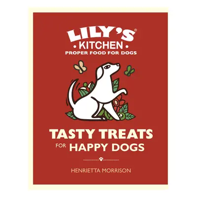 "Tasty Treats for Happy Dogs" - "" ("Morrison Henrietta")(Pevná vazba)