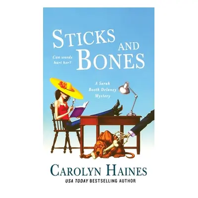 "Sticks and Bones: A Sarah Booth Delaney Mystery" - "" ("Haines Carolyn")(Paperback)