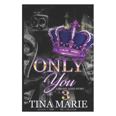 "Only You: A Bronx Love Story 3" - "" ("Marie Tina")(Paperback)