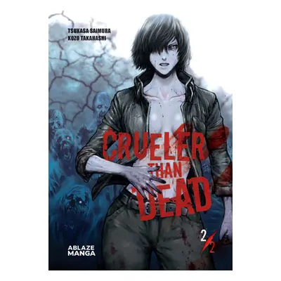 "Crueler Than Dead Vol 2" - "" ("Saimura Tsukasa")(Paperback)