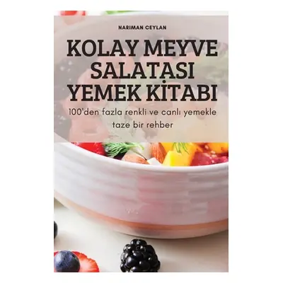 "Kolay Meyve Salatasi Yemek Kİtabi" - "" ("Nariman Ceylan")(Paperback)