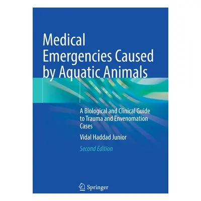 "Medical Emergencies Caused by Aquatic Animals: A Biological and Clinical Guide to Trauma and En