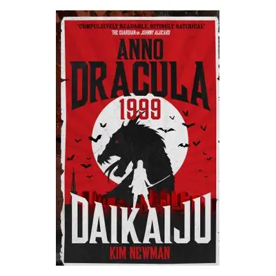 "Anno Dracula 1999: Daikaiju" - "" ("Newman Kim")(Paperback)