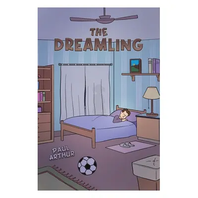 "The Dreamling" - "" ("Arthur Paul")(Paperback)