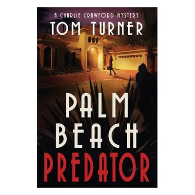 "Palm Beach Predator" - "" ("Turner Tom")(Paperback)