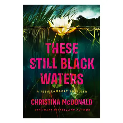 "These Still Black Waters" - "" ("McDonald Christina")(Paperback)