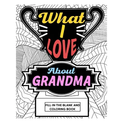 "What I Love About Grandma Coloring Book" - "" ("Paperland")(Paperback)