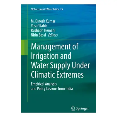 "Management of Irrigation and Water Supply Under Climatic Extremes: Empirical Analysis and Polic