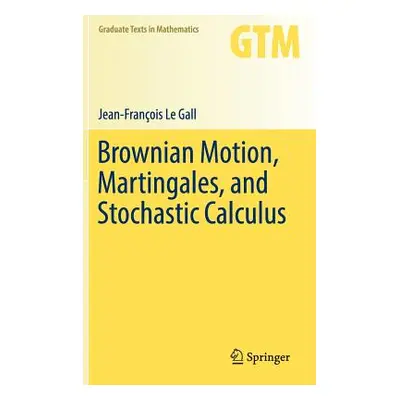 "Brownian Motion, Martingales, and Stochastic Calculus" - "" ("Le Gall Jean-Franois")(Pevná vazb