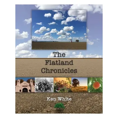 "The Flatland Chronicles" - "" ("White Ken")(Paperback)