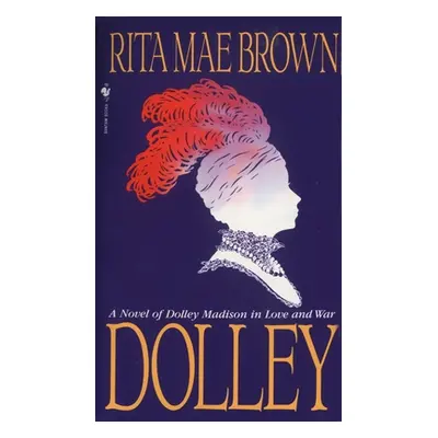 "Dolley" - "" ("Brown Rita Mae")(Mass Market Paperbound)