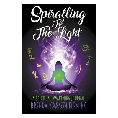 "Spiralling To The Light" - "" ("Fleming Brenda Christa")(Paperback)