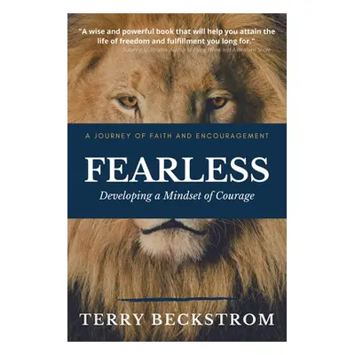 "Fearless: Developing a Mindset of Courage" - "" ("Beckstrom Terry")(Paperback)