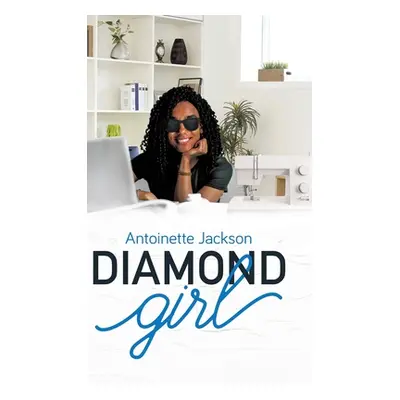 "Diamond Girl" - "" ("Jackson Antoinette")(Pevná vazba)