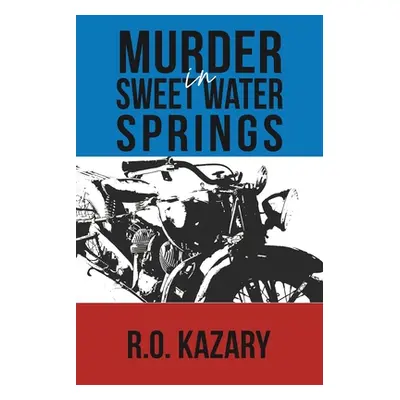 "Murder in Sweet Water Springs" - "" ("Kazary R. O.")(Paperback)