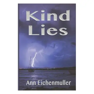 "Kind Lies: A Sandi Beck Murder Mystery" - "" ("Eichenmuller Ann")(Paperback)