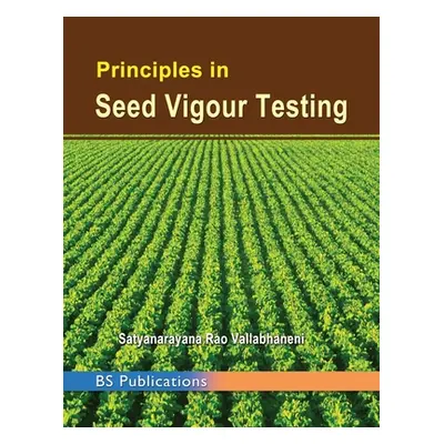 "Principles in Seed Vigour Testing" - "" ("Rao Vallabhaneni Satyanarayana")(Pevná vazba)