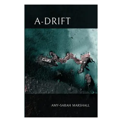 "A-Drift" - "" ("Marshall Amy-Sarah")(Paperback)