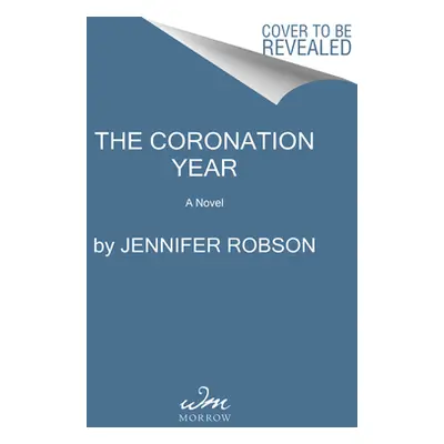 "Coronation Year" - "" ("Robson Jennifer")(Pevná vazba)