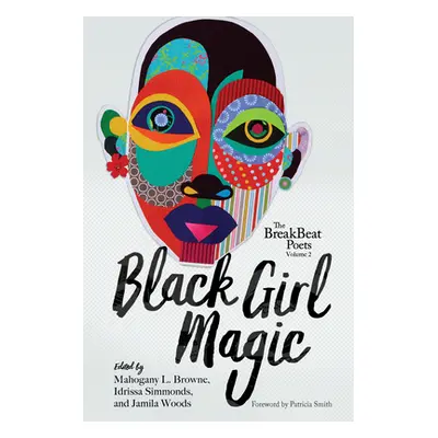 "The Breakbeat Poets Vol. 2: Black Girl Magic" - "" ("Woods Jamila")(Pevná vazba)