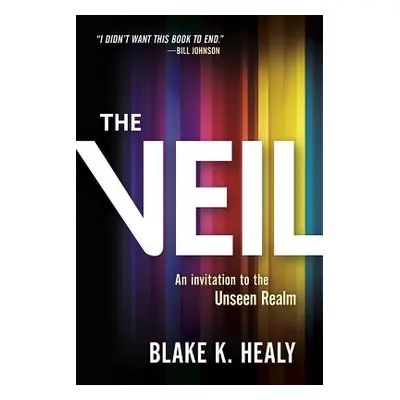 "The Veil: An Invitation to the Unseen Realm" - "" ("Healy Blake K.")(Paperback)