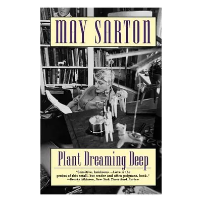 "Plant Dreaming Deep" - "" ("Sarton May")(Paperback)