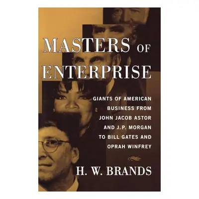 "Masters of Enterprise" - "" ("Brands H. W.")(Paperback)