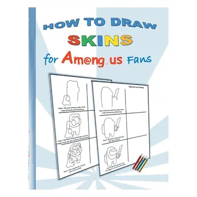 "How to Draw Skins for Am@ng.us Fans: drawing, paintbook, painting, paint, coloring, color, App,