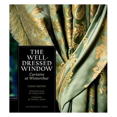 "The Well-Dressed Window: Curtains at Winterthur" - "" ("Brown Sandy")(Pevná vazba)