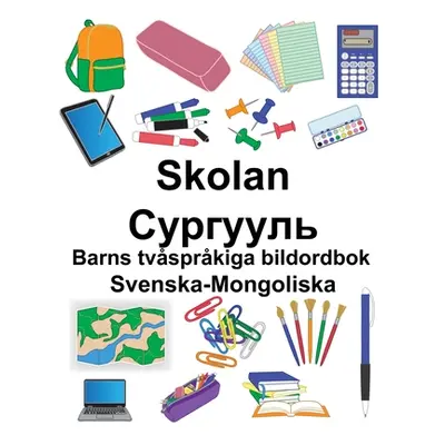 "Svenska-Mongoliska Skolan/Сургууль Barns tvsprkiga bildordbok" - "" ("Carlson Suzanne")(Paperba