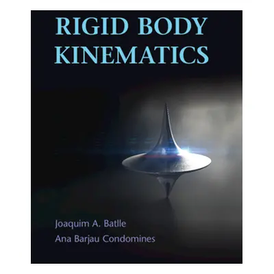 "Rigid Body Kinematics" - "" ("Batlle Joaquim A.")(Pevná vazba)