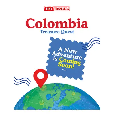 "Tiny Travelers Colombia Treasure Quest" - "" ("Wolfe Pereira Steven")(Pevná vazba)