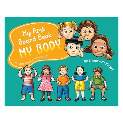 "My First Board Book: My Body" - "" ("Bixley Donovan")(Board Books)