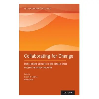 "Collaborating for Change: Transforming Cultures to End Gender-Based Violence in Higher Educatio