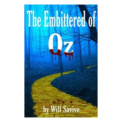 "The Embittered of OZ" - "" ("Savive Will")(Paperback)